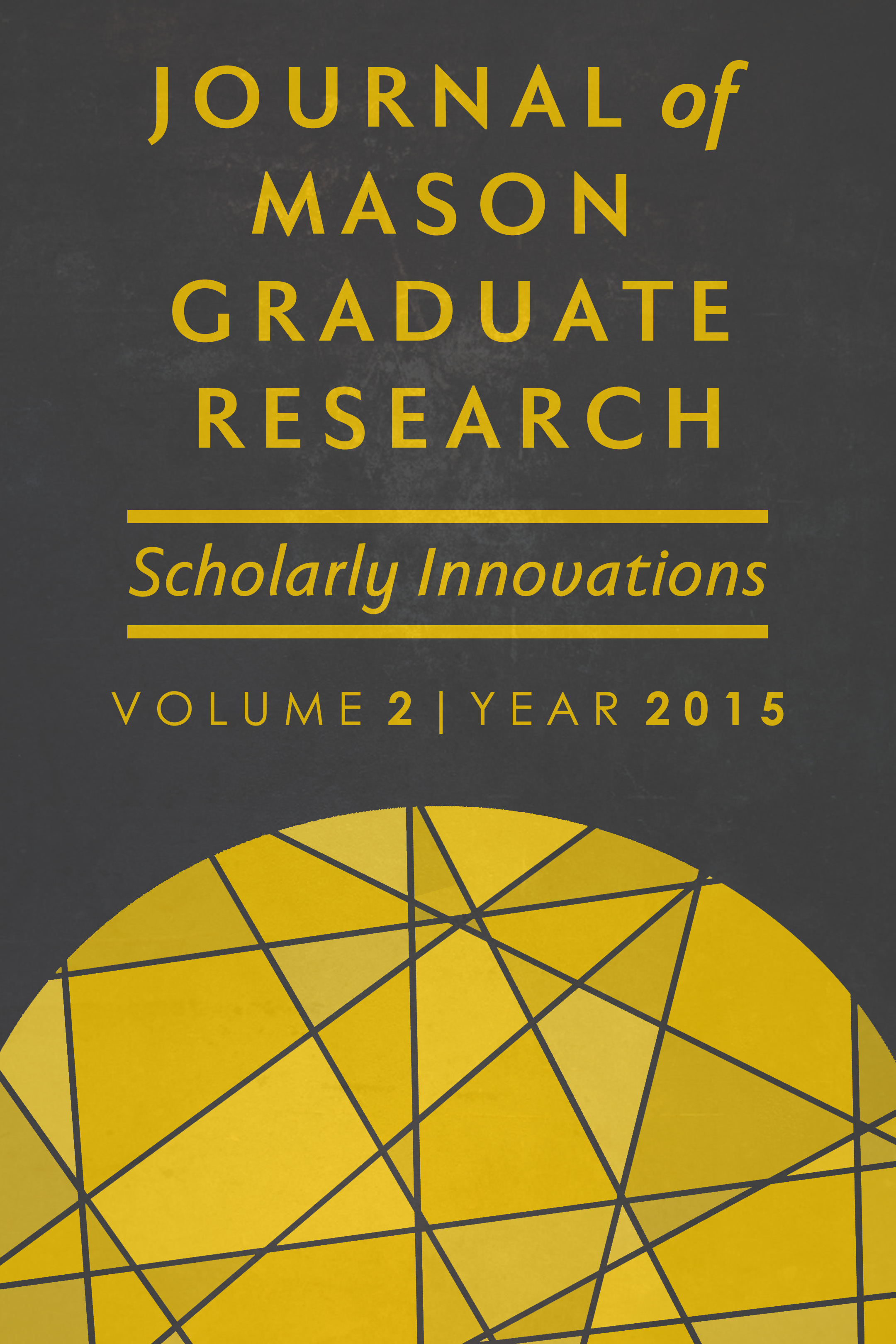 Volume 2 &bull; Issue 1 &bull; 2015 &bull; Scholarly Innovation